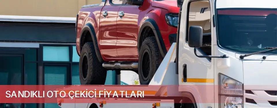 Sandıklı İlçemi Oto Çekici Fiyatları